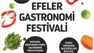  Efeler Gastronomi Festivali için başvurular başladı